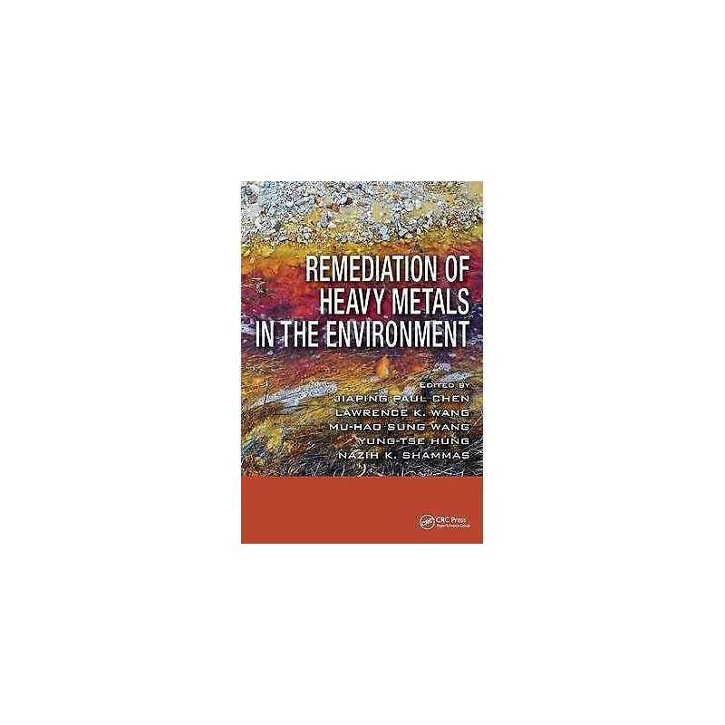 Remediation of Heavy Metals in the Environment - 9781466510012