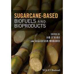 Sugarcane-based Biofuels and Bioproducts - 9781118719916