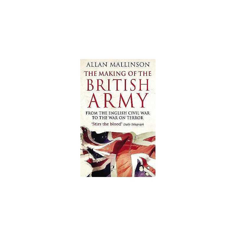 The Making Of The British Army - 9780553815405