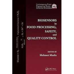 Biosensors in Food Processing, Safety, and Quality Control - 9781439819852