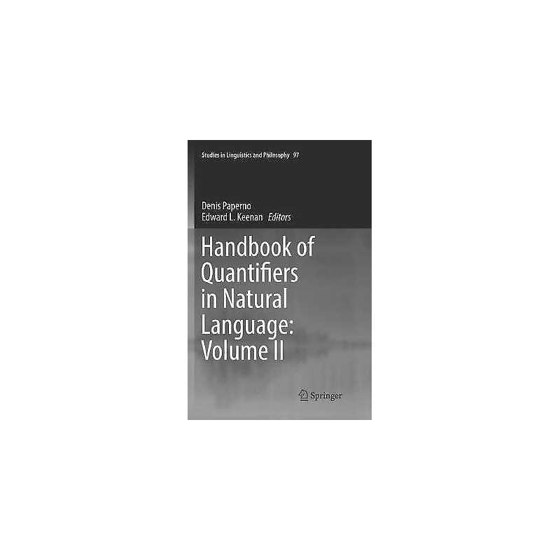 Handbook of Quantifiers in Natural Language: Volume II - 9783319830414