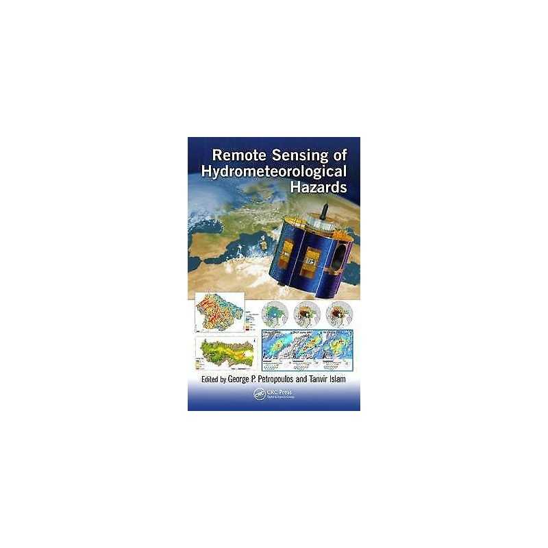 Remote Sensing of Hydrometeorological Hazards - 9781498777582