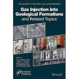 Gas Injection into Geological Formations and Related Topics - 9781119592068