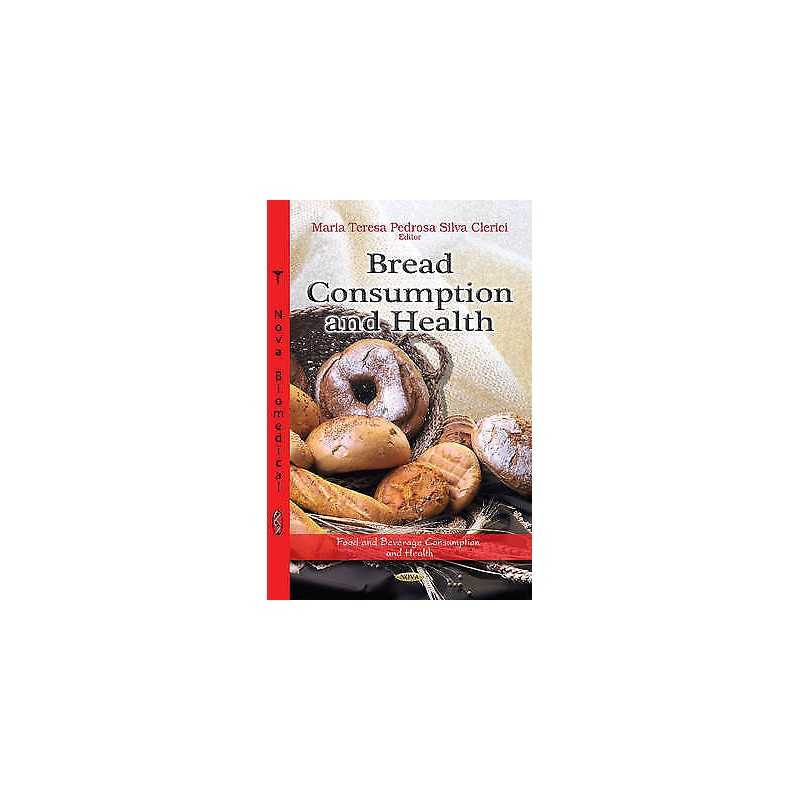 Bread Consumption & Health - 9781620810903