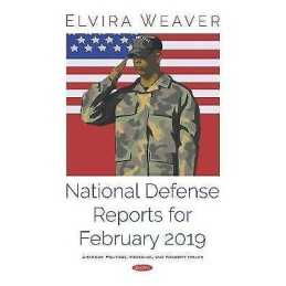 National Defense Reports for February 2019 - 9781536156737
