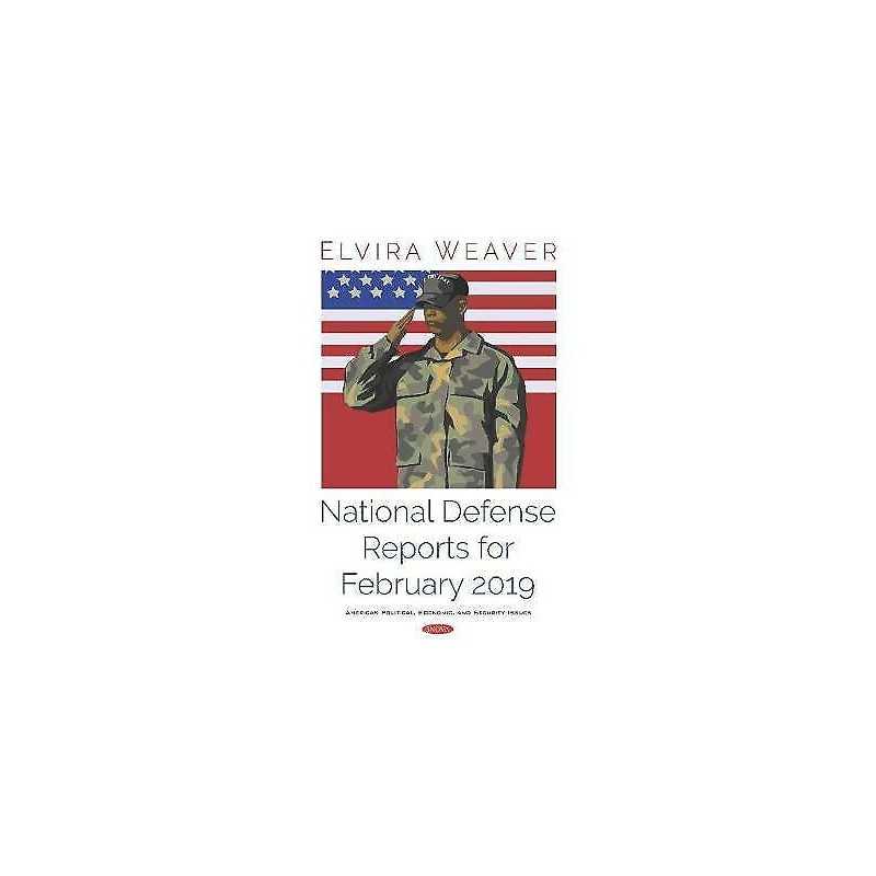 National Defense Reports for February 2019 - 9781536156737