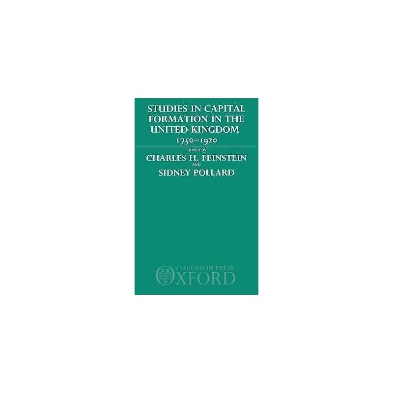 Studies in Capital Formation in the United Kingdom 1750-1920 - 9780198284086