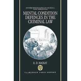 Mental Condition Defences in the Criminal Law - 9780198259954