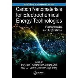 Carbon Nanomaterials for Electrochemical Energy Technologies - 9781498746021