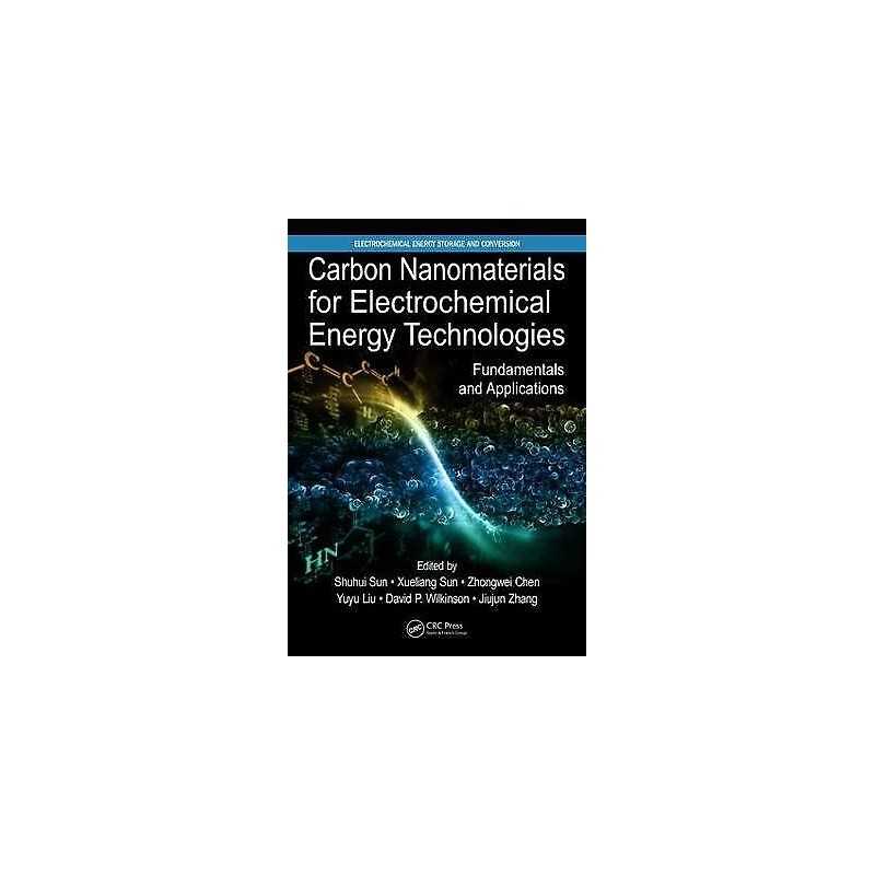 Carbon Nanomaterials for Electrochemical Energy Technologies - 9781498746021