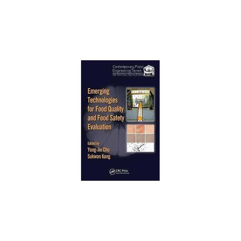 Emerging Technologies for Food Quality and Food Safety Evalua... - 9781439815243