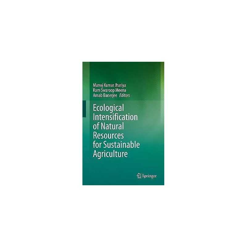 Ecological Intensification of Natural Resources for Sustainab... - 9789813342026