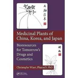 Medicinal Plants of China, Korea, and Japan - 9781439899113