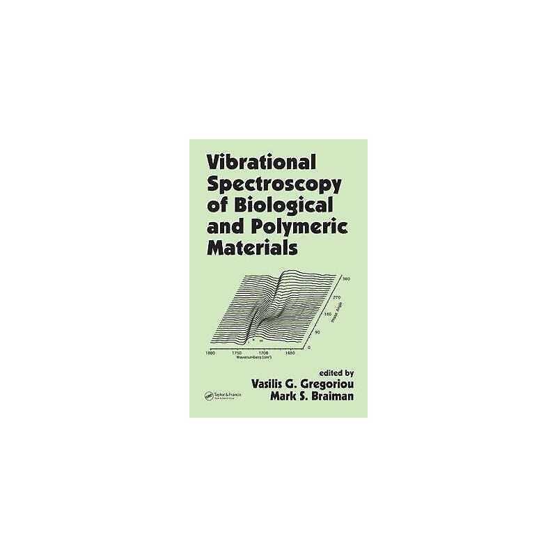 Vibrational Spectroscopy of Biological and Polymeric Materials - 9781574445398