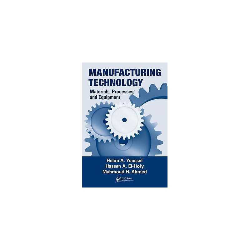 Manufacturing Technology - 9781439810859