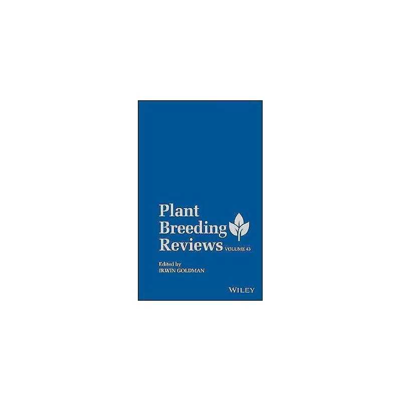 Plant Breeding Reviews, Volume 43 - 9781119616733
