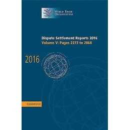 Dispute Settlement Reports 2016: Volume 5, Pages 2273 to 2868 - 9781108427951