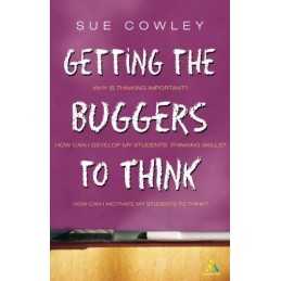 Getting the Buggers to Think by Sue Cowley 0826464688