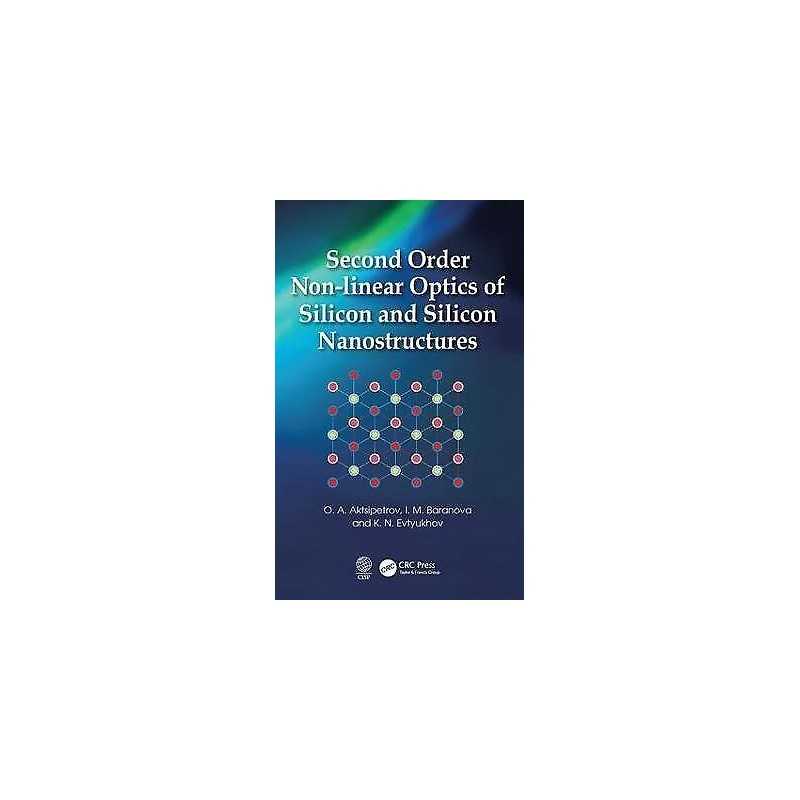 Second Order Non-linear Optics of Silicon and Silicon Nanostr... - 9781498724159