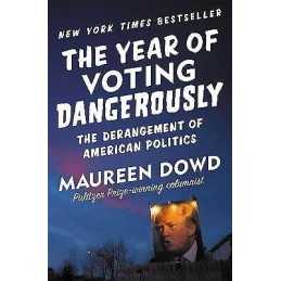 The Year of Voting Dangerously - 9781455539253