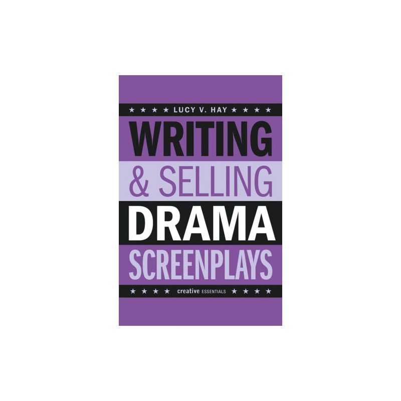 Writing And Selling Drama Screenplays - 9781843444121