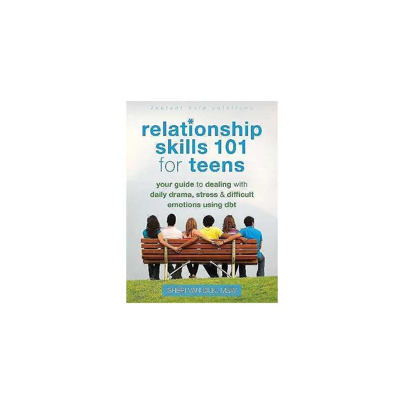 Relationship Skills 101 for Teens - 9781626250529