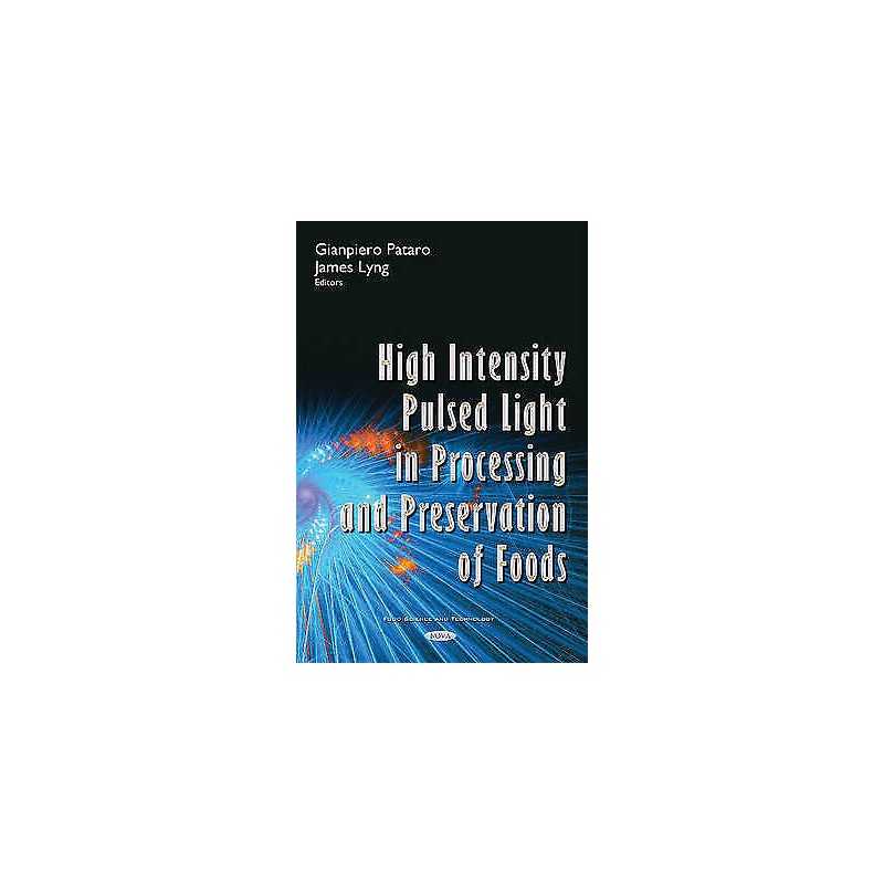 High Intensity Pulsed Light in Processing & Preservation of F... - 9781634848329