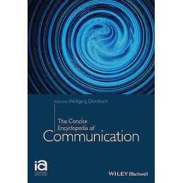 The Concise Encyclopedia of Communication - 9781118789308