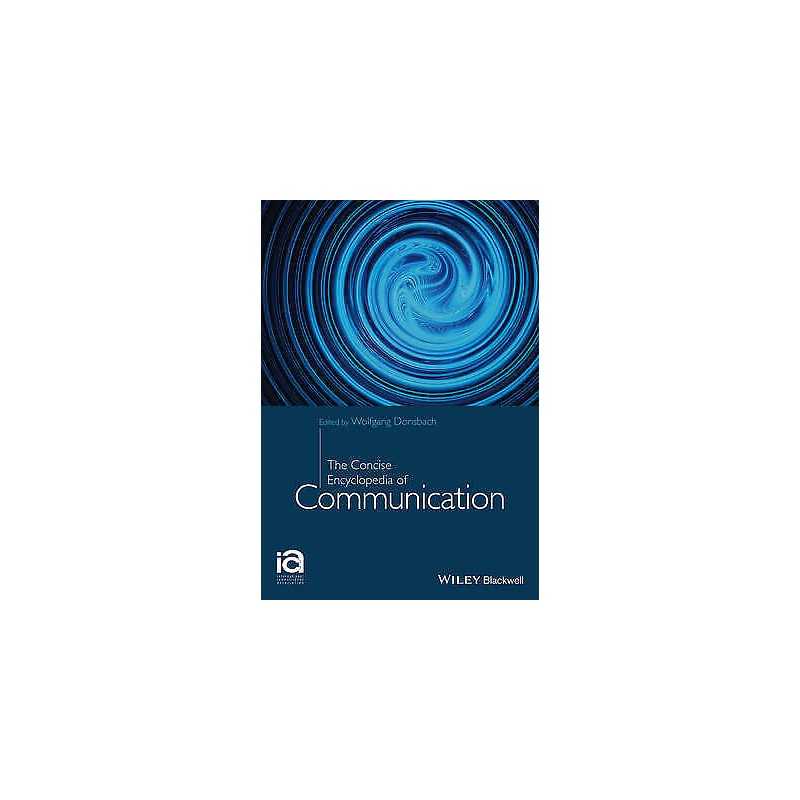 The Concise Encyclopedia of Communication - 9781118789308