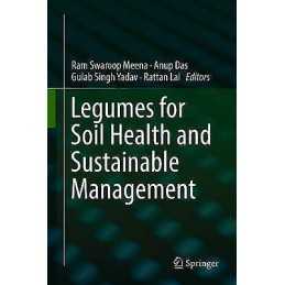 Legumes for Soil Health and Sustainable Management - 9789811302527
