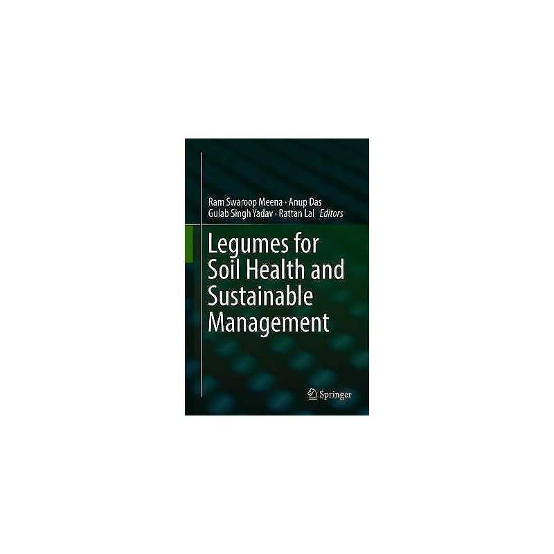 Legumes for Soil Health and Sustainable Management - 9789811302527