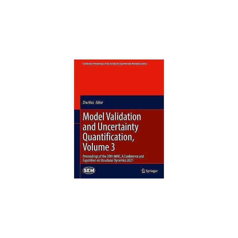 Model Validation and Uncertainty Quantification, Volume 3 - 9783030773472
