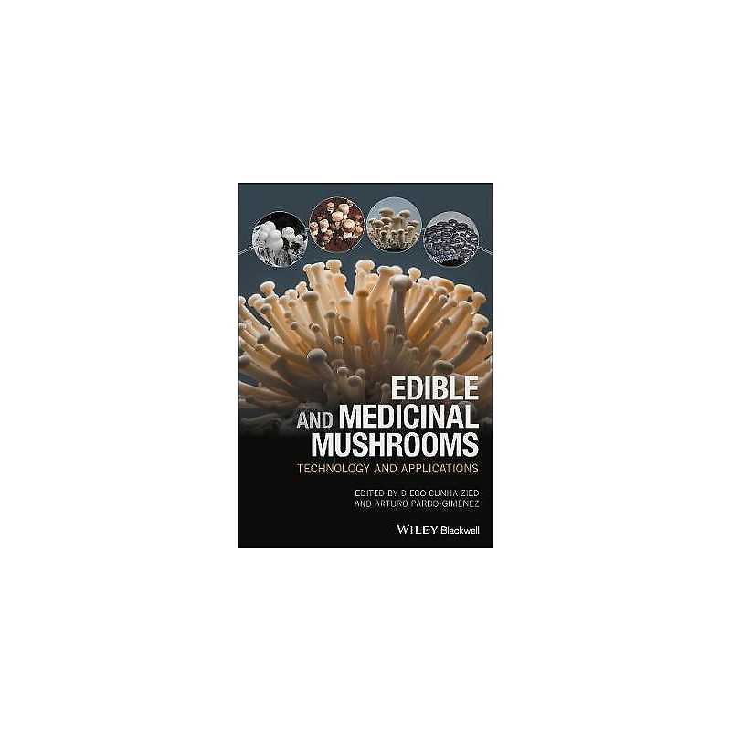 Edible and Medicinal Mushrooms - 9781119149415