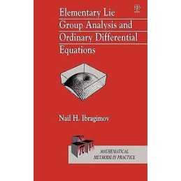 Elementary Lie Group Analysis and Ordinary Differential Equat... - 9780471974307
