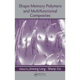 Shape-Memory Polymers and Multifunctional Composites - 9781420090192