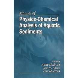 Manual of Physico-Chemical Analysis of Aquatic Sediments - 9781566701556