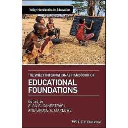 The Wiley International Handbook of Educational Foundations - 9781118931806