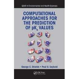Computational Approaches for the Prediction of pKa Values - 9781466508781