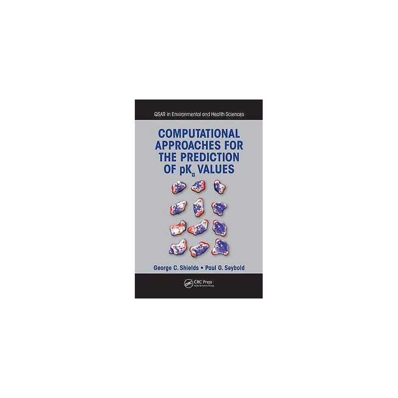 Computational Approaches for the Prediction of pKa Values - 9781466508781