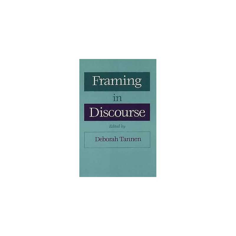 Framing in Discourse - 9780195079951