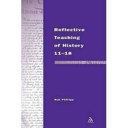 Reflective Teaching of History 11-18 - 9780826460431