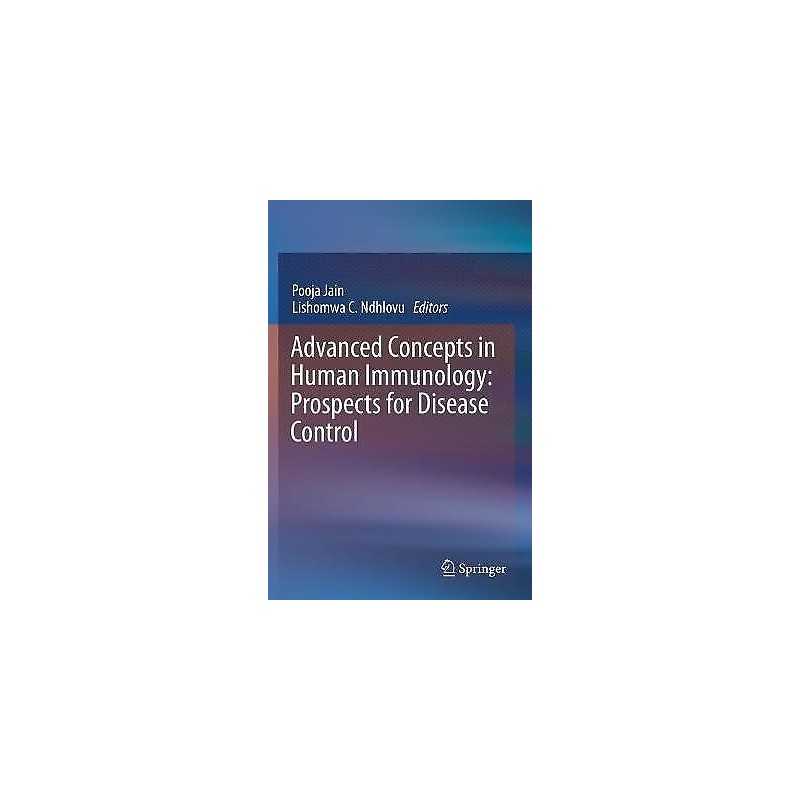 Advanced Concepts in Human Immunology: Prospects for Disease ... - 9783030339487