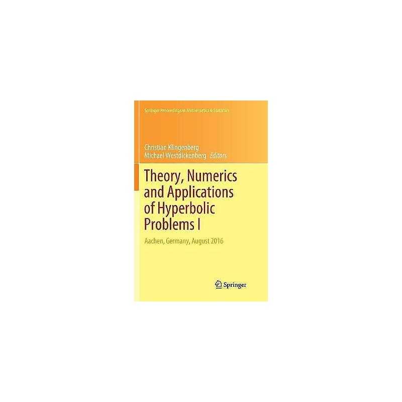 Theory, Numerics and Applications of Hyperbolic Problems I - 9783030082727