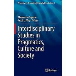 Interdisciplinary Studies in Pragmatics, Culture and Society - 9783319126159