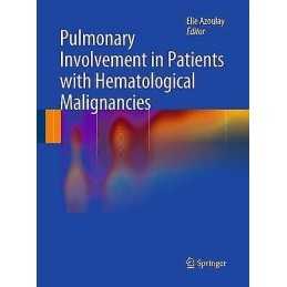 Pulmonary Involvement in Patients with Hematological Malignan... - 9783662518380