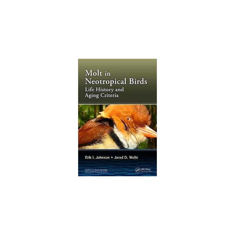 Molt in Neotropical Birds - 9781498716116