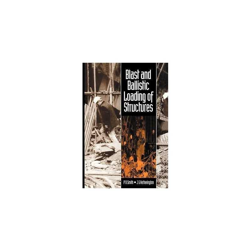 Blast and Ballistic Loading of Structures - 9780750620246