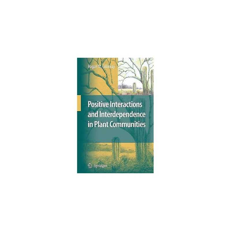 Positive Interactions and Interdependence in Plant Communities - 9789048175734