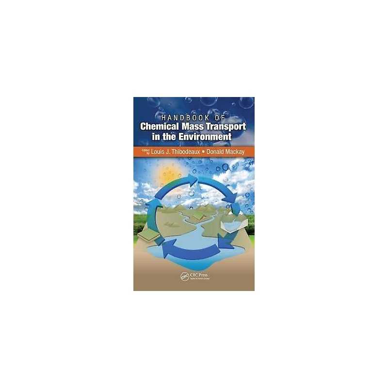Handbook of Chemical Mass Transport in the Environment - 9781420047554