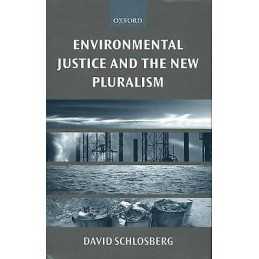 Environmental Justice and the New Pluralism - 9780198294856